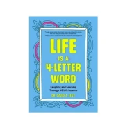 Life is a 4-Letter Word ISBN: 9781642501544