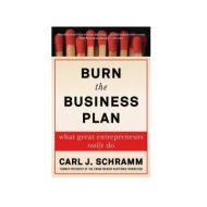 Burn the Business Plan ISBN: 9781476794372