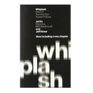 Whiplash: How to Survive Our Faster Future ISBN: 9781538749272