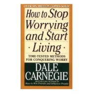 How to Stop Worrying and Start Living ISBN: 9780671733353