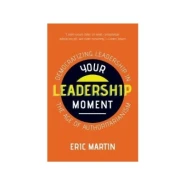 Your Leadership Moment ISBN: 9781642502671